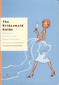 The Bridesmaid Guide