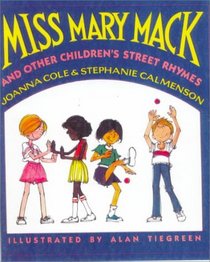 Miss Mary Mack and Other Children's Street Rhymes