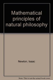 Mathematical Principles of Natural Philosophy and His System of the World (2 Volumes)