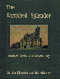 The vanished splendor: Postcard views of early Oklahoma City
