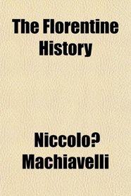 The Florentine History