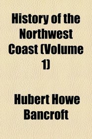 History of the Northwest Coast: 1543-1800