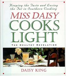 Miss Daisy Cooks Light : The Healthy Revelation