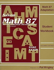 Math 87 Adaptation: Student Workbook (Saxon Math 8/7)