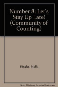 Number 8: Let's Stay Up Late! (Community of Counting)