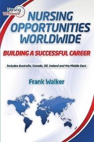Nursing Opportunities Worldwide: Building A Successful Career