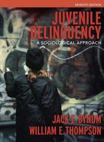 Juvenile Delinquency: A Sociological Approach- (Value Pack w/MySearchLab)