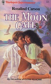 The Moon Gate (Harlequin Superromance No. 310)
