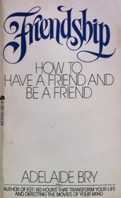 Friendship, How to Have a Friend
