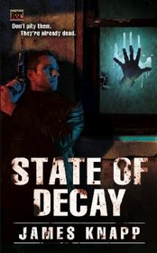State of Decay (Revivors, Bk 1)