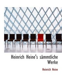 Heinrich Heine's smmtliche Werke