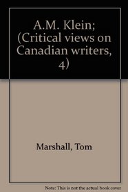 A.M. Klein; (Critical views on Canadian writers, 4)