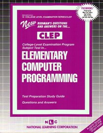 CLEP Elementary Computer Programming (College Level Examination Program) (College Level Examination Series (Clep).)
