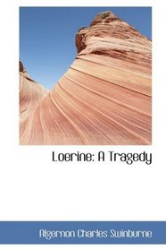 Loerine: A Tragedy
