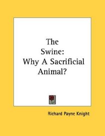 The Swine: Why A Sacrificial Animal?
