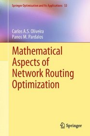 Mathematical Aspects of Network Routing Optimization (Springer Optimization and Its Applications)