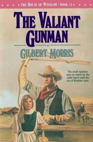 The Valiant Gunman (House of Winslow, Bk 14)