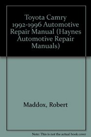 Toyota Camry Automotive Repair Manual: 1992 Through 1996 (Hayne's Automotive Repair Manual)