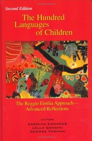 The Hundred Languages of Children: The Reggio Emilia Approach Advanced Reflections, Second Edition