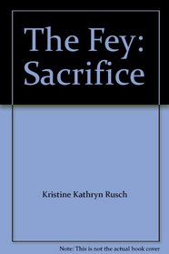 The Fey: Sacrifice