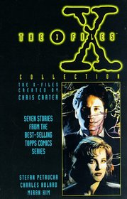 The X Files Collection: Seven Stories from the Best-Selling Topps Comics Series