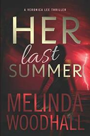 Her Last Summer: A Veronica Lee Thriller