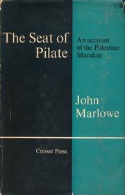 The Seat of Pilate: an Account of the Palestine Mandate