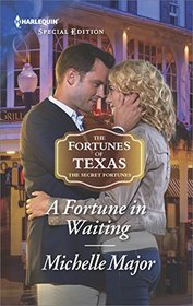 A Fortune in Waiting (Fortunes of Texas: The Secret Fortunes) (Harlequin Special Edition, No 2521)