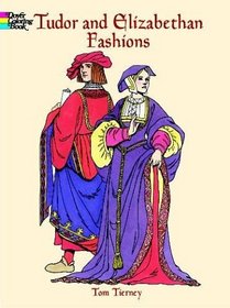Tudor and Elizabethan Fashions (History of Fashion)