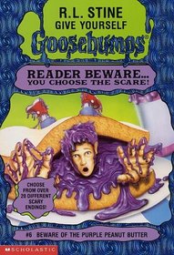 Beware of the Purple Peanut Butter (Give Yourself Goosebumps, No 6)