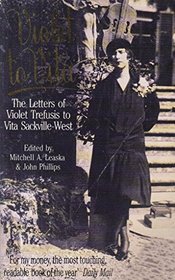 Violet to Vita: Letters of Trefusis to Vita Sackville-West