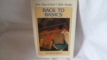 Back to basics (John MacArthur's Bible Studies)