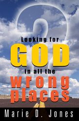 Looking for God in All the Wrong Places
