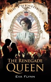 The Renegade Queen (Rebellious Times) (Volume 1)