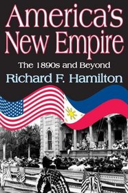 America's New Empire: The 1890s and Beyond