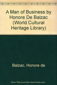 A Man of Business by Honore De Balzac (World Cultural Heritage Library)