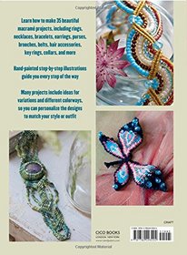 Macrame Jewelry and Accessories: 35 Gorgeous Knotted Projects to Make and Give