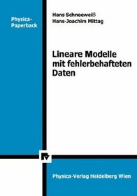 Lineare Modelle mit Fehler-behafteten Daten (Physica-Lehrbuch) (German Edition)