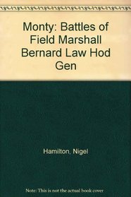 Monty: Battles of Field Marshall Bernard Law Hod Gen