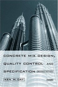 Concrete Mix Design, Quality Control and Specification: Second Edition (with CD ROM)