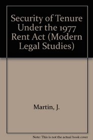 Security of Tenure Under the 1977 Rent Act (Modern Legal Studies)