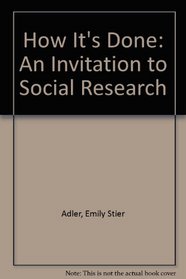 How It's Done: An Invitation to Social Research
