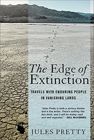 The Edge of Extinction: Travels with Enduring People in Vanishing Lands