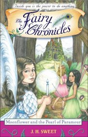 Moonflower and the Pearl of Paramour (Fairy Chronicles, Bk 13)