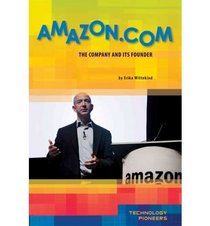 Amazon.com: The Company and Its Founder (Technology Pioneers Set 2)