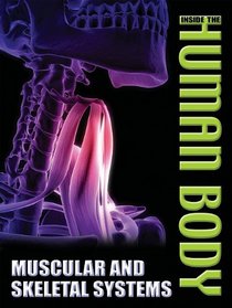 Muscular and Skeletal Systems (Inside the Human Body)