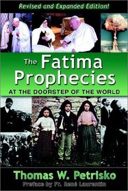 The Fatima Prophecies: At the Doorstep of the World