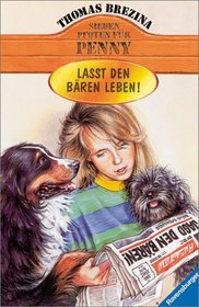 Sieben Pfoten fr Penny, Bd.4, Lasst den Bren leben!