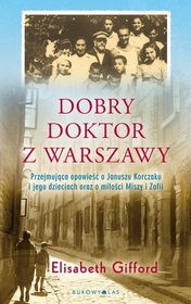 Dobry doktor z Warszawy (The Good Doctor of Warsaw) (Polish Edition)