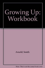 Growing Up: Workbook